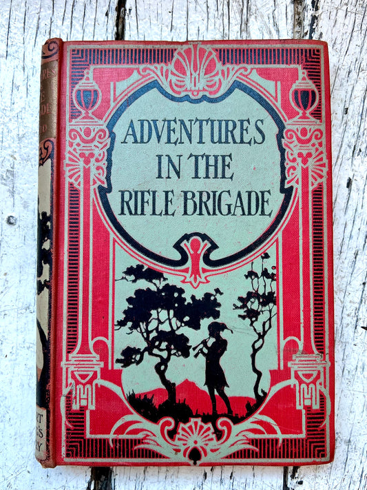 Antique hardcover “Adventures in the Rifle Brigade” book by Sir John Kincaid, Herbert Strang’s Library, 1919 edition.