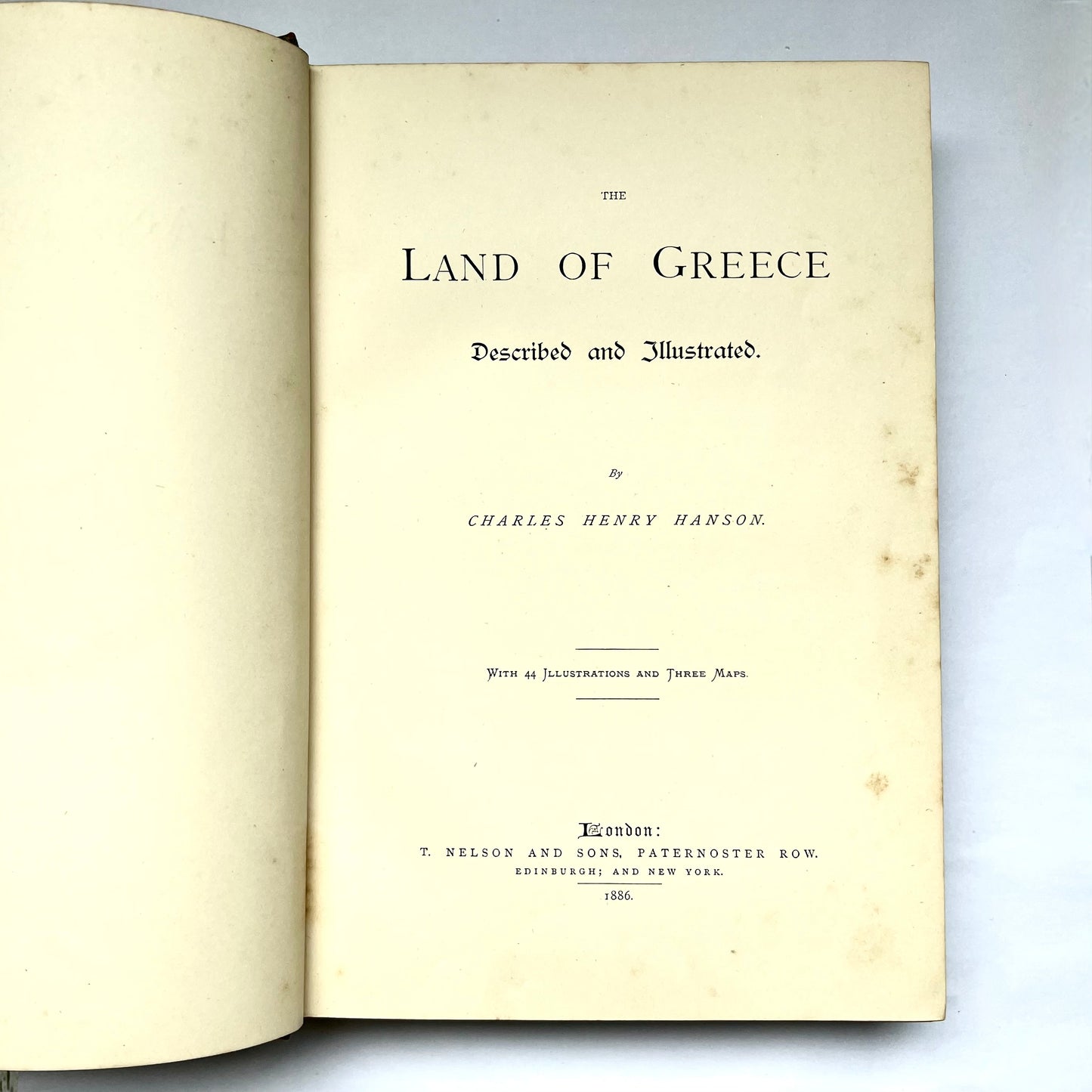 Antiquarian late 19th century volume 1st edition of “The Land Of Greece Described And Illustrated’ by Charles Henry Hanson.