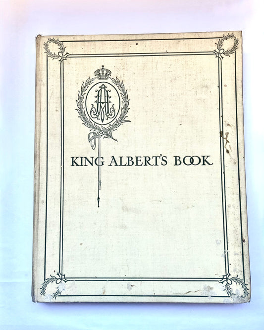 King Albert's Book: A Tribute to the Belgian King and People from Representative Men and Women Throughout the World. 1914 Telegraph edition.