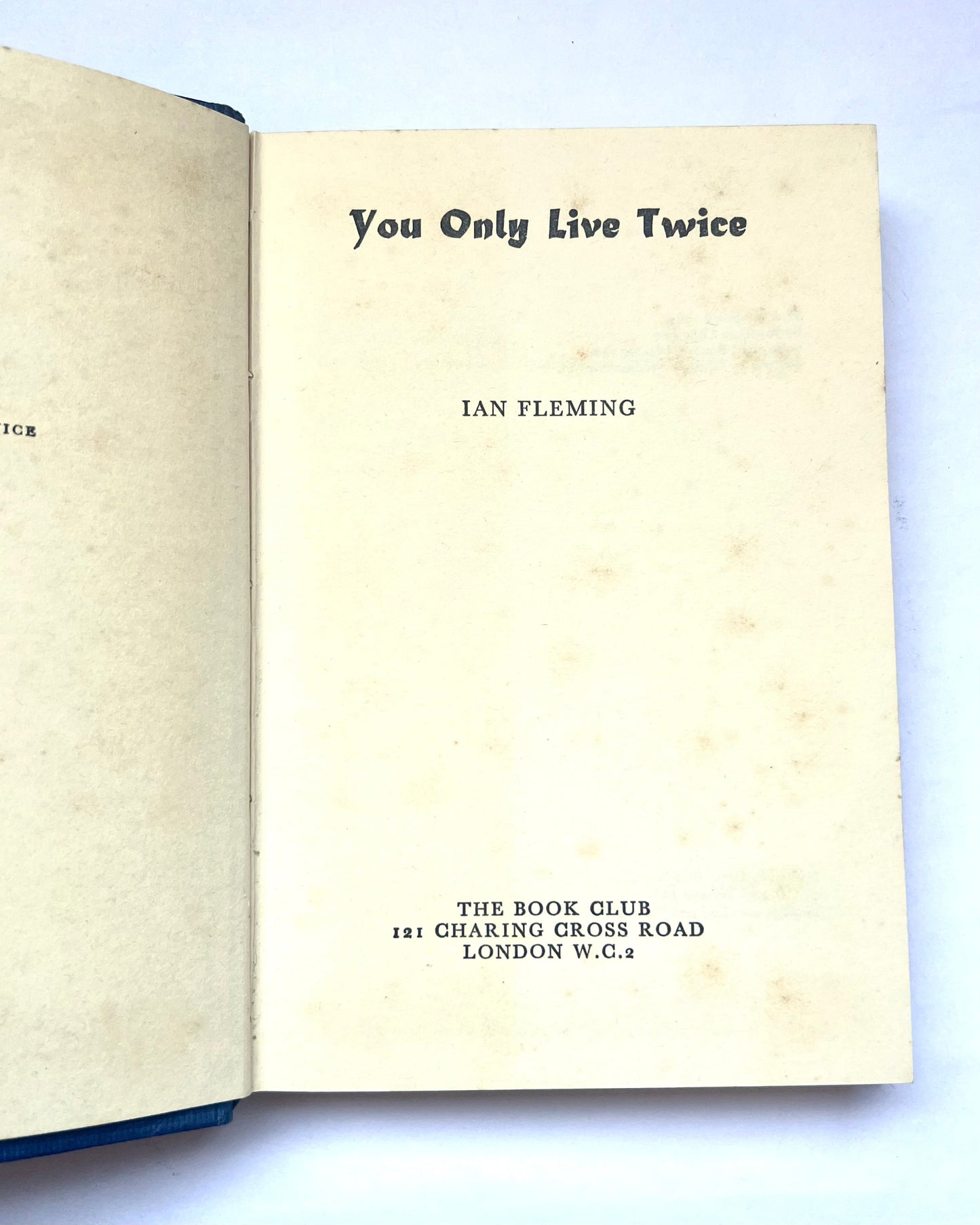 1964 first edition of Ian Fleming’s classic Bond novel You Only Live Twice, Book Club Edition.